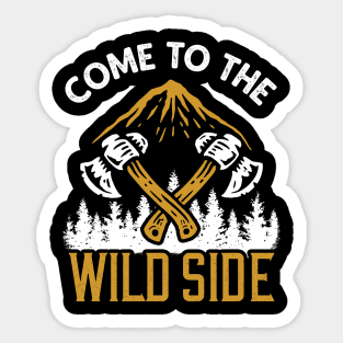 Come to the Wild Side Sticker